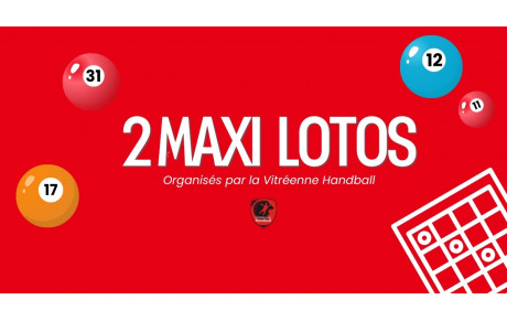2 maxi lotos organisés par le club !